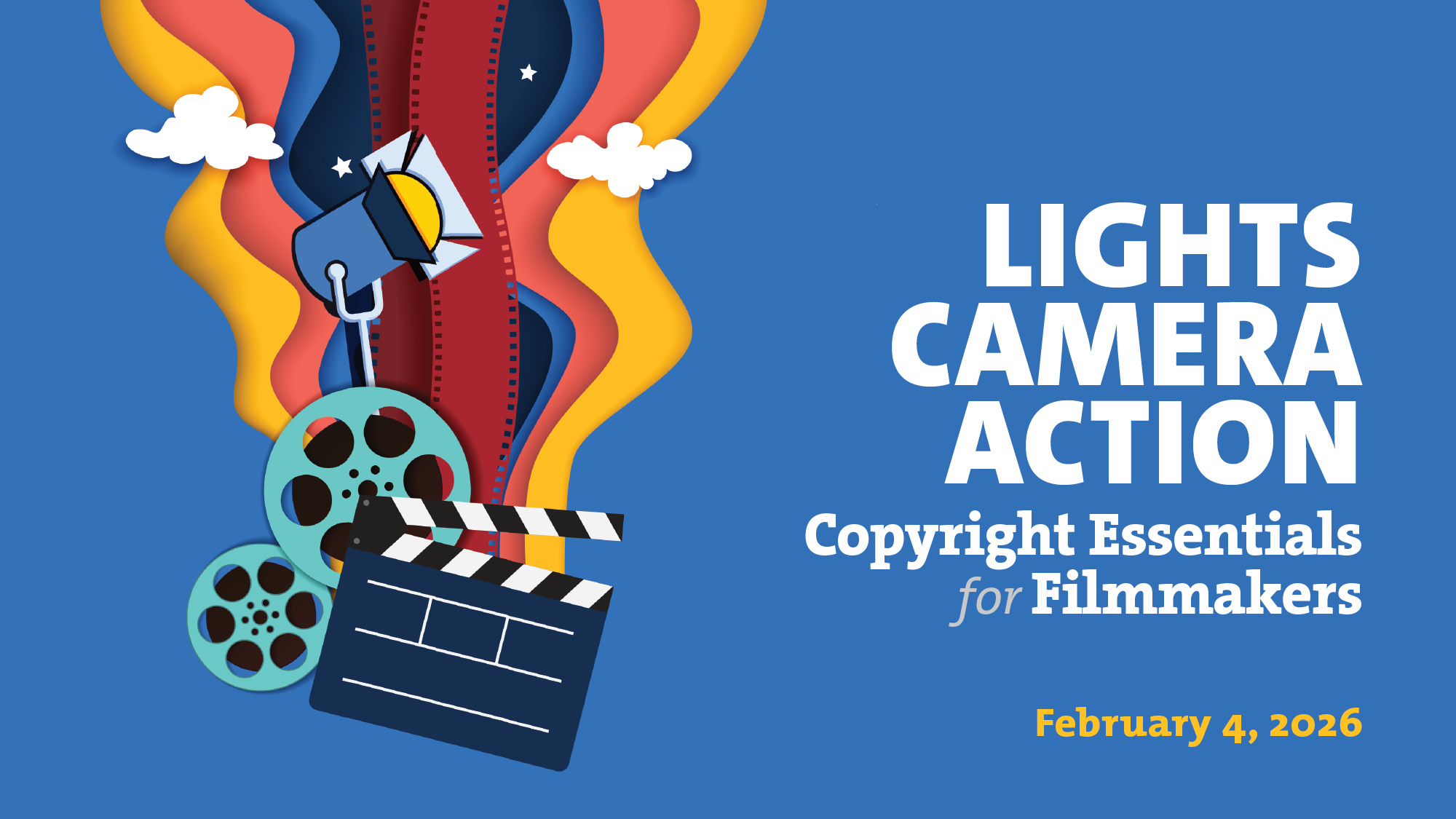 Lights, Camera, Action:Copyright Essentials for Filmmakers poster