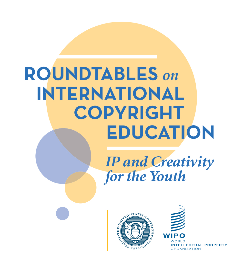 Roundtables on International Copyright Education | U.S. Copyright Office