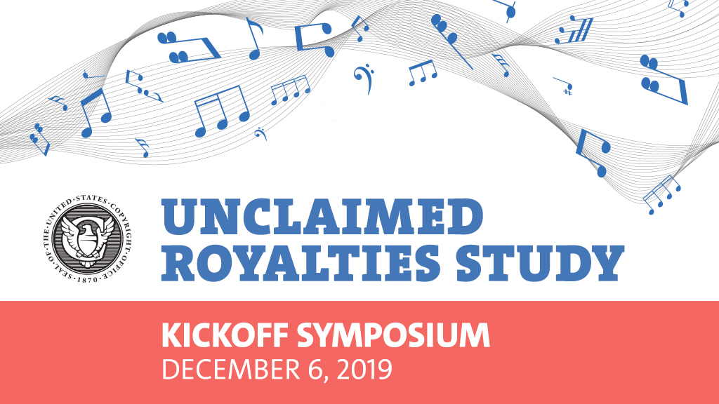 Unclaimed Royalties Study Kickoff Symposium